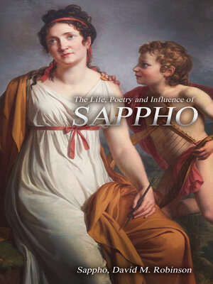 cover image of The Life, Poetry and Influence of Sappho
